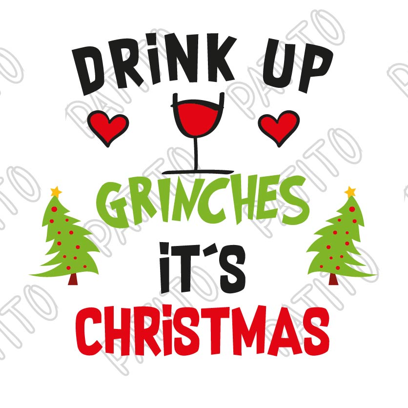 36 DRINK UP GRINCHES ITS CHRISTMAS