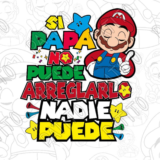 55 SUPER MARIO BROS DIA DEL PADRE PAPA PUEDE ARREGLARLO